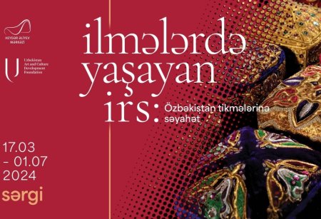 В Центре Гейдара Алиева откроется выставка «Наследие, живущее в петлях: путешествие по узбекской вышивке»